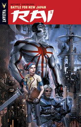 VALIANT ENTERTAINMENT LLC Graphic Novel RAI TP VOL 02 BATTLE FOR NEW JAPAN 9781939346612 APR151786