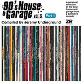 Various Artists Music > Vinyl Records Various Artists - 90's House And Garage, Vol. 3: Compiled By Jeremy Underground (Pt. 1) 5060162575919 ZRCD61.1