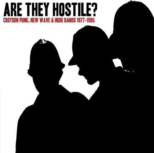 Various Artists - Are They Hostile Croydon Punk, New Wave & Indie Bands 1977-1985