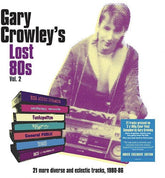 Various Artists - Gary Crowley's Lost 80s Vol. 2