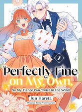 Vertical Comics Manga Perfectly Fine on My Own, So My Fiancé Can Twist in the Wind 2 9781647295967 PRH-9781647295967