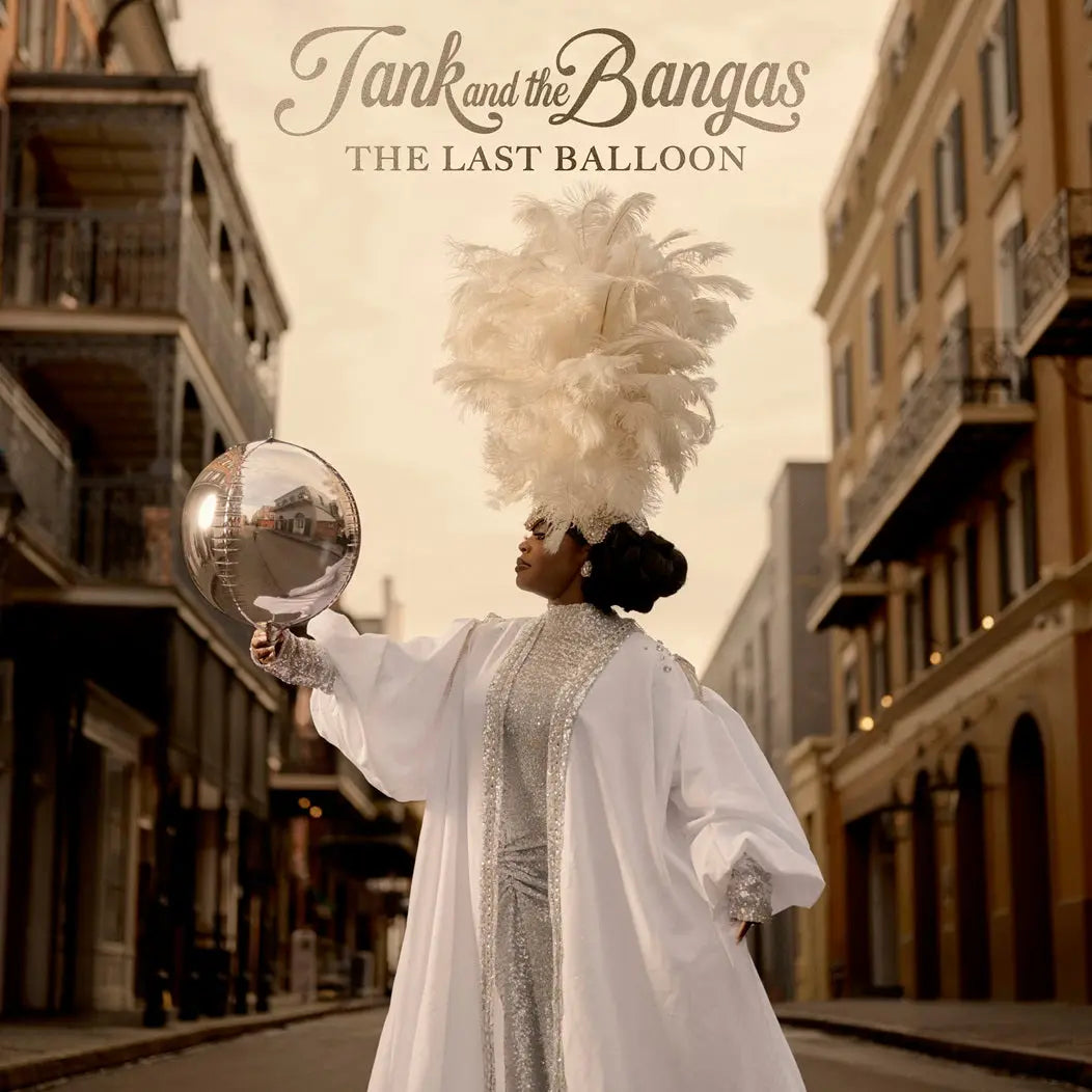 Verve Forecast Music > Vinyl Records Tank & the Bangas - The Last Balloon (Indie Exclusive, Limited Edition, Poster) 199957525275 VRVF241302.1