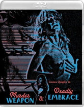 Vinegar Syndrome Movies > Blu-Ray BR:Murder Weapon & Deadly Embrace 814456020594