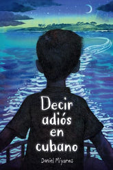 Vintage Español Graphic Novel > Kids Decir adiós en cubano / How to Say Goodbye in Cuban 9798890983282 PRH-9798890983282