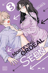 Viz Media Graphic Novel MORTIFYING ORDEAL OF BEING SEEN TP VOL 03 (MR) (Release Date: 10/14/2026) 9781974763085 0826VM1409