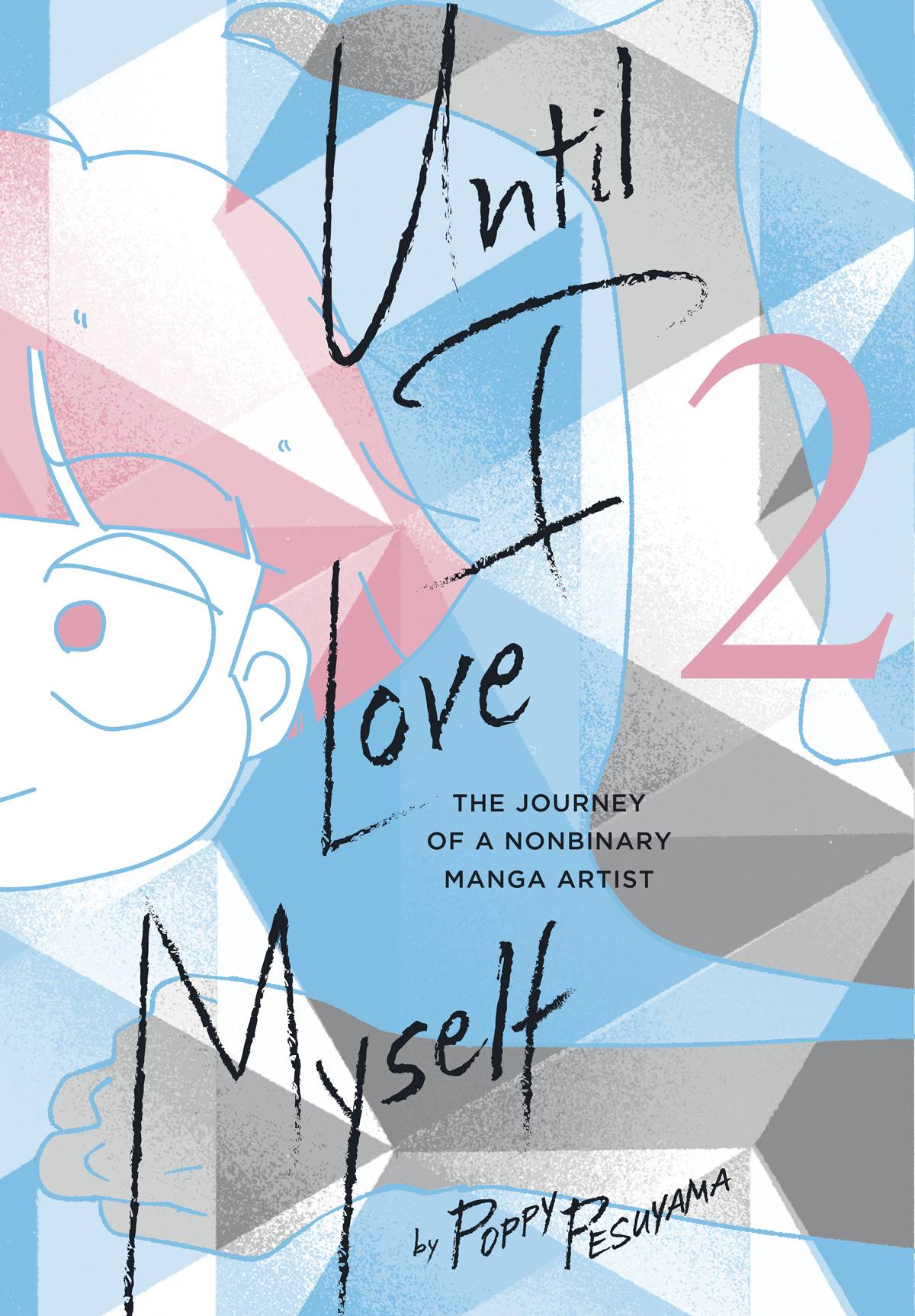 VIZ MEDIA LLC Manga Until I Love Myself GN Vol 02 Journey Nonbinary Manga Artist 9781974740505 JUL232207