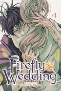 Viz Media Manga Firefly Wedding, Vol. 4 9781974758579 ING-9781974758579