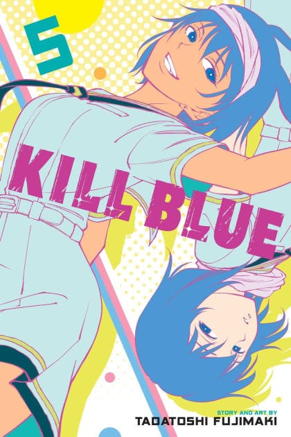 Viz Media Manga Kill Blue, Vol. 5 9781974762026 1974762025