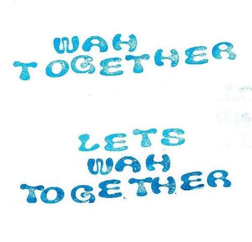 Wah Together - Let's Wah Together