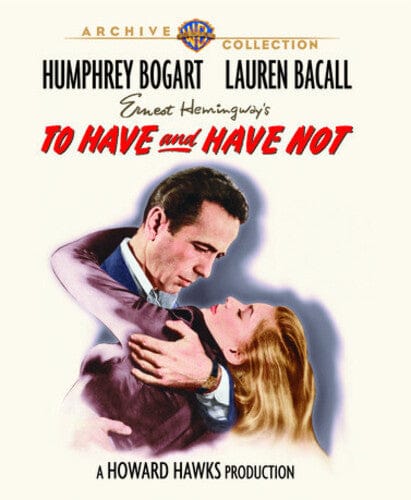 Warner Archives Movies > Blu-Ray BR: To Have and Have Not 888574396053 WARA1000600530BR