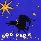 Water Machine Music > Vinyl Records Water Machine - God Park 600116517913 FCAT179.1