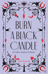 Watkins Publishing Books > Occult Burn a Black Candle 9781786786982 1786786982