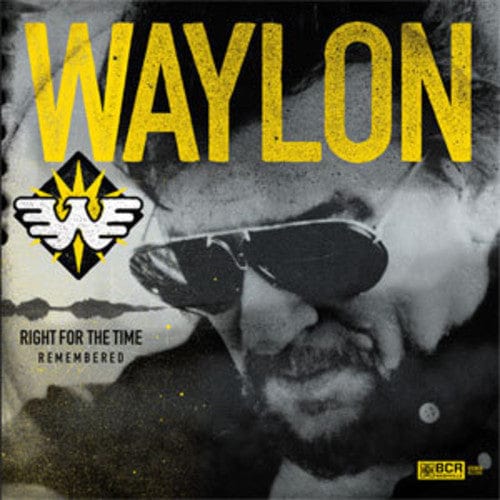 Waylon Jennings - Right for the Time: Remembered