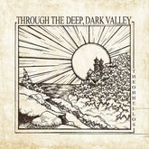 WebAMI Music > Vinyl Records OH HELLOS - Through The Deep, Dark Valley (Ten Year Anniversary) 617308037494 NOCI9C1.1