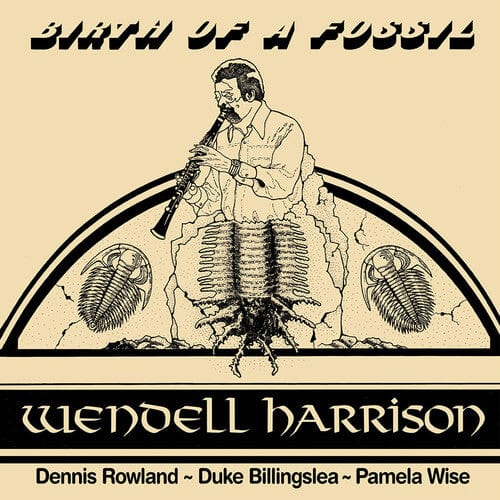 Harrison, Wendell - Birth Of A Fossil