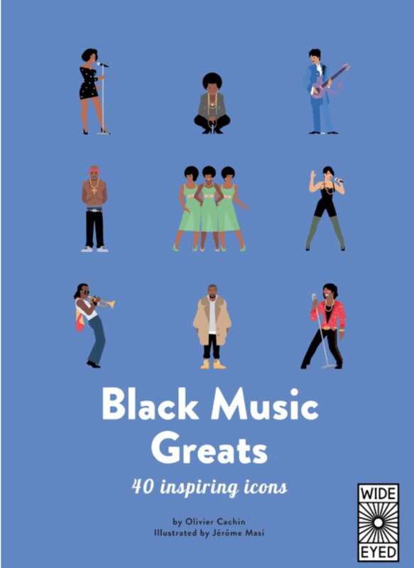 Wide Eyed Editions Books > Film & Music > Music Black Music Greats: 40 Inspiring Icons - Hardcover 9781786034700 MC-15128