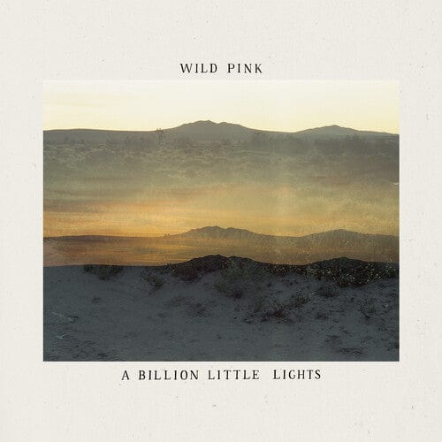 Wild Pink - A Billion Little Lights - Glow Vinyl