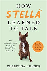 Willam Morrow Paperbacks Books > Art & Gifts > Pets How Stella Learned to Talk: The Groundbreaking Story of the World's First Talking Dog - Hardcover 9780063046832 MC-26306