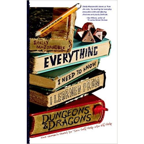 Wizards of the Coast Books > Art & Gifts > Pop Culture Everything I Need to Know I Learned from Dungeons & Dragons: One Woman's Quest to Trade Self-Help for Elf-Help - Book 9780786957750 MC-24694