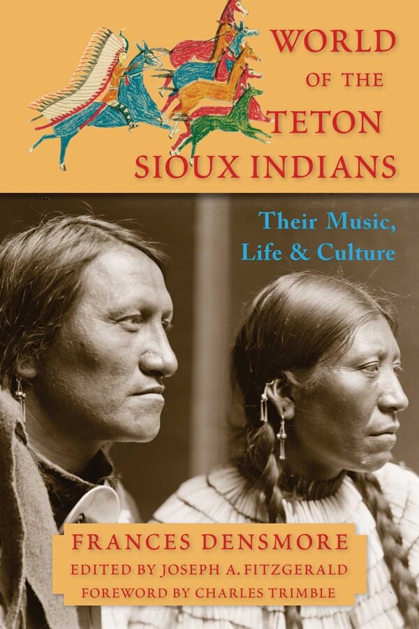 World Wisdom Books > Film & Music > Class & Race World of the Teton Sioux Indians 9781936597512 SS-9781936597512