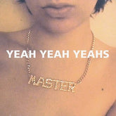 Yeah Yeah Yeahs - Yeah Yeah Yeahs