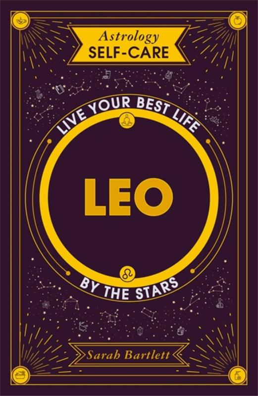 Yellow Kite Books > Occult > Astrology Astrology Self-Care: Leo: Live your best life by the stars Hardcover 9781399704700