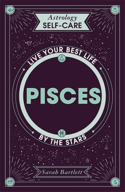 Yellow Kite Books > Occult > Astrology Astrology Self-Care: Pisces: Live your best life by the stars Hardcover 9781399704915