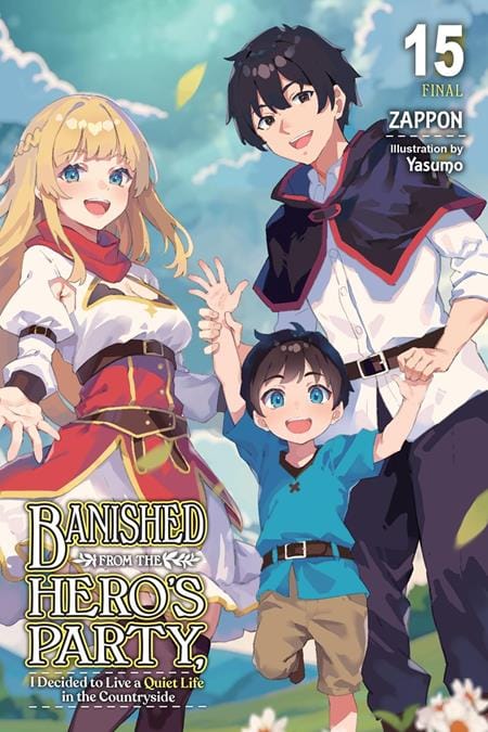 Yen Press Manga BANISHED FROM THE HEROS PARTY I DECIDED TO LIVE A QUIET LIFE IN THE COUNTRYSIDE LIGHT NOVEL VOL 15 (Release Date: 08/12/2026) 9798855434019 0626YP1289
