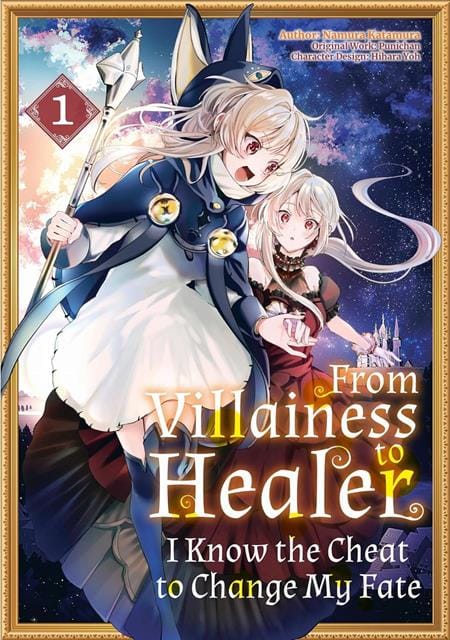 Yen Press Manga FROM VILLAINESS TO HEALER I KNOW THE CHEAT TO CHANGE MY FATE TP VOL 01 (Release Date: 11/11/2026) 9781718333628 0926YP1319