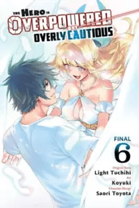 Hero Overpowered But Overly Cautious GN Vol 06