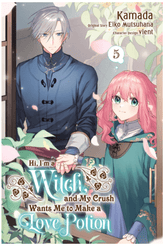Yen Press Manga Hi, I'm a Witch, and My Crush Wants Me to Make a Love Potion, Vol. 5 9798855423259 ING-9798855423259
