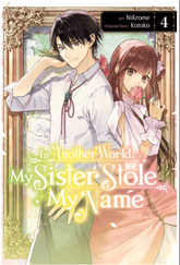 Yen Press Manga In Another World, My Sister Stole My Name, Vol. 4 9798855415667 ING-9798855415667