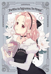 Yen Press Manga PARDON THE INTRUSION IM HOME TP VOL 01 (Release Date: 09/23/2026) 9798855444285 0726YP1475
