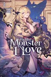 Yen Press Manga TO THE MONSTER I LOVE NOVEL VOL 02 (Release Date: 08/12/2026) 9798855424935 0626YP1347