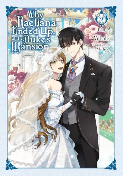 Yen Press Manga Why Raeliana Ended Up at the Duke's Mansion, Vol. 9 9798855419917 YP-419917