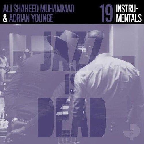 YOUNGE,ADRIAN / MUHAMMAD,ALI SHAHEED - Jazz is Dead 19