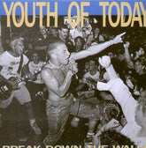 Youth of Today Music > Vinyl Records Youth of Today - Break Down the Walls 098796000816 REV8.1