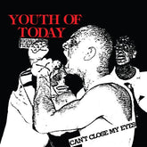 Youth of Today Music > Vinyl Records Youth of Today - Can't Close My Eyes 098796006214 REV62.1