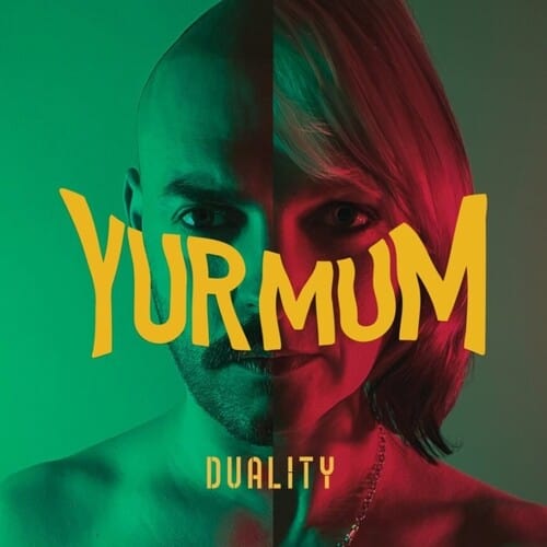 Yur Mum - Duality [Import]