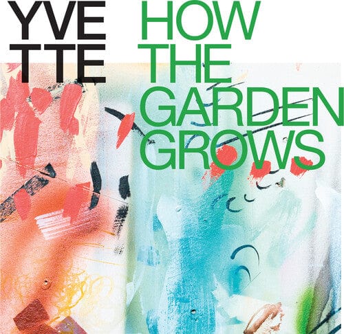 Yvette - How the Garden Grows - Color Vinyl