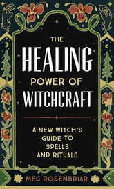 Zeitgeist Books > Occult The Healing Power of Witchcraft 9780593196809 0593196805