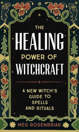 Zeitgeist Books > Occult The Healing Power of Witchcraft 9780593196809 0593196805