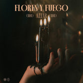 Flores Y Fuego - Altar