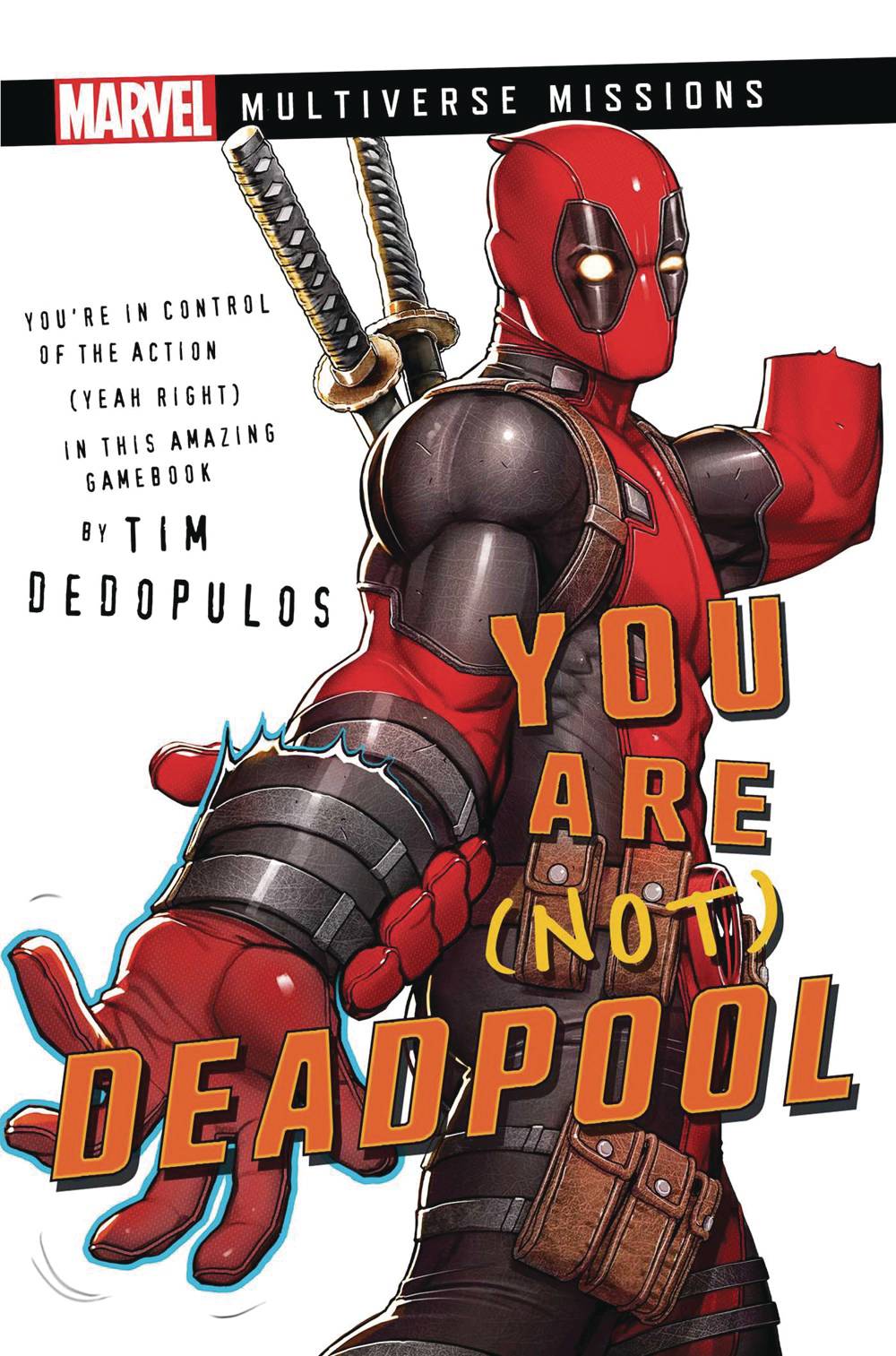 YOU ARE NOT DEADPOOL MARVEL: MULTIVERSE MISSIONS ADV SC - Third Eye