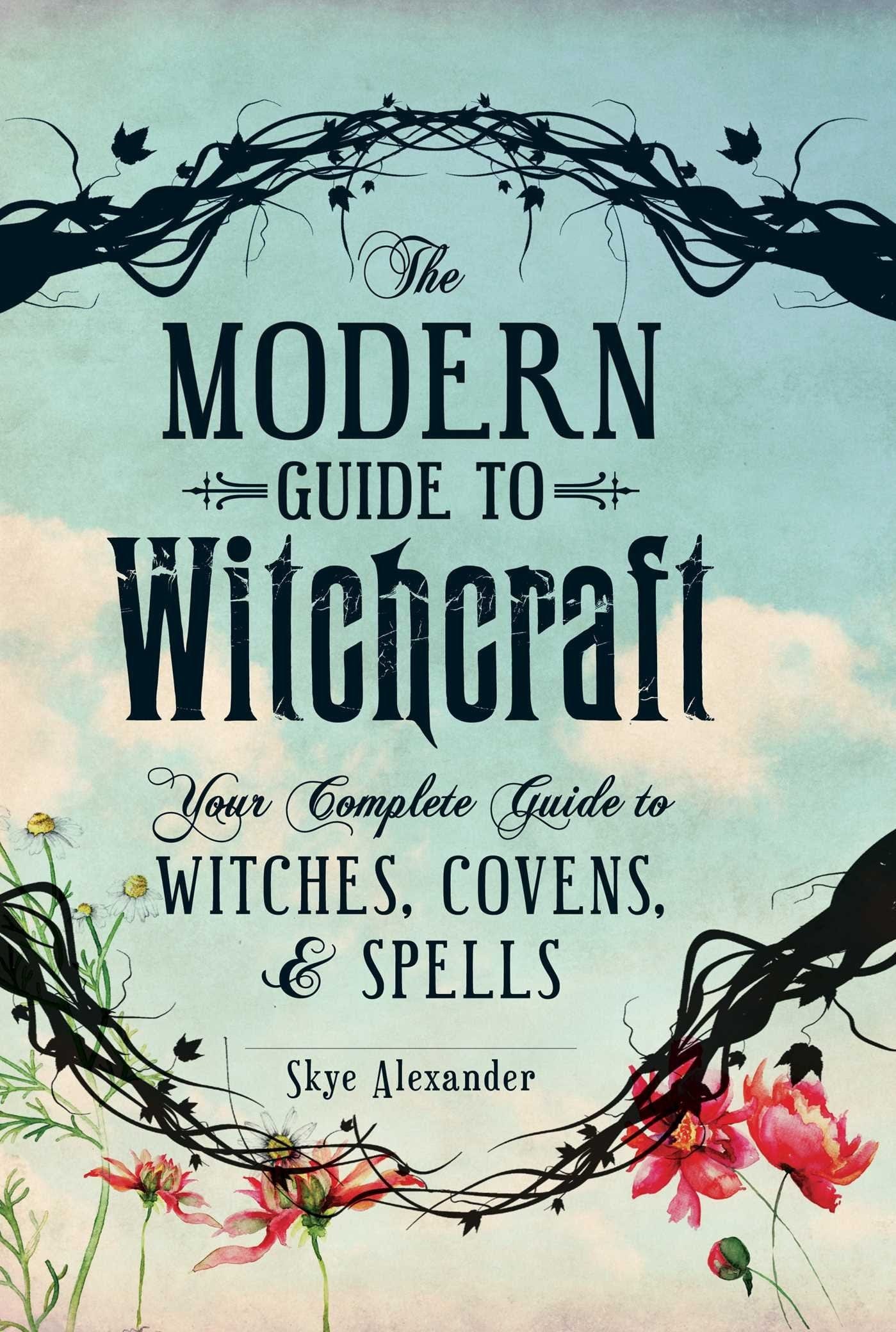 Adams Media Books Modern Guide to Witchcraft: Your Complete Guide to Witches Covens and Spells HC 9781440580024