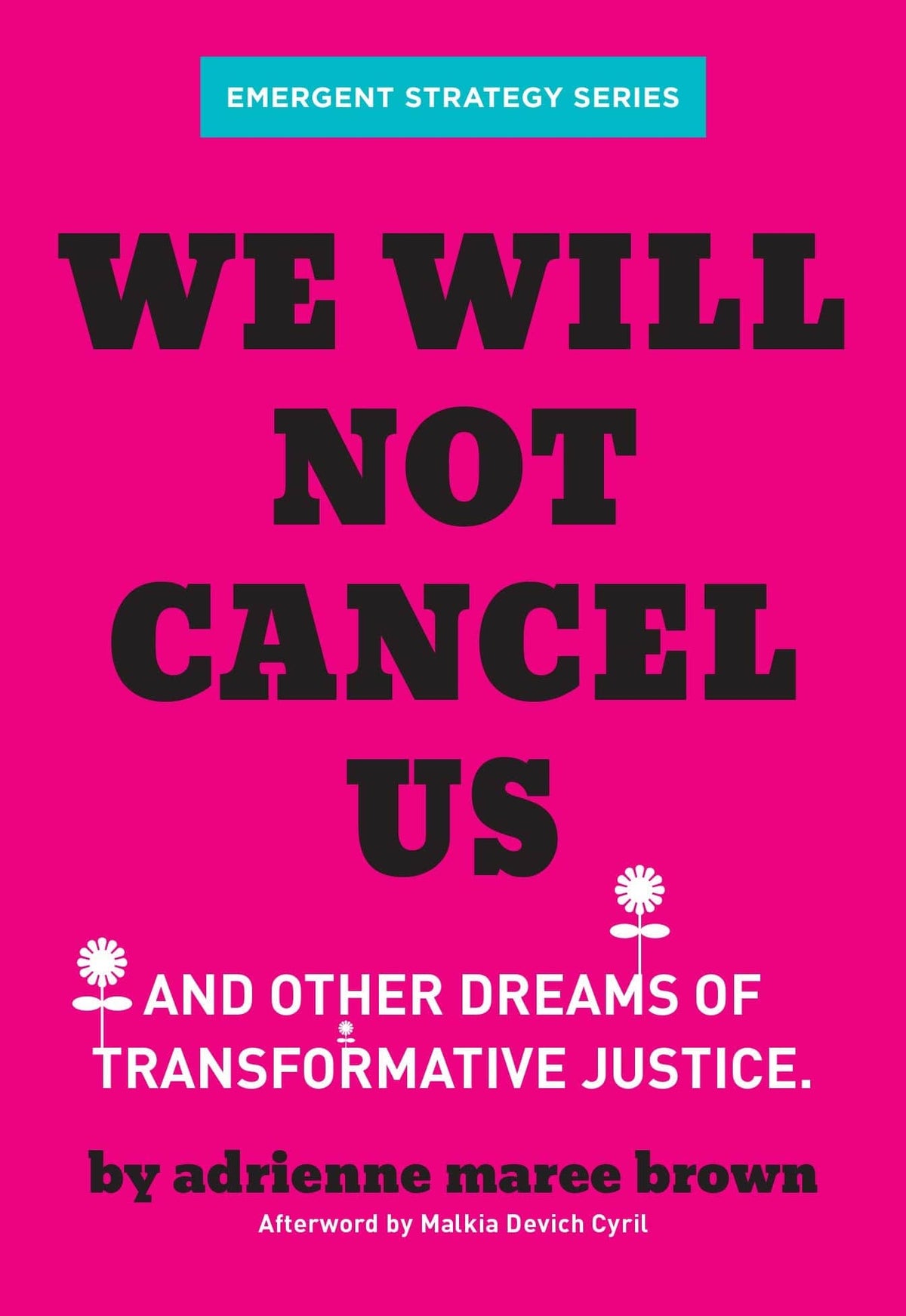 We Will Not Cancel Us: And Other Dreams of Transformative Justice - Third Eye