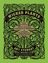 Workman Publishing Company Books > Smarts > Science Wicked Plants: The Weed That Killed Lincoln's Mother and Other Botanical Atrocities - Hardcover 9781565126831 MC-10735