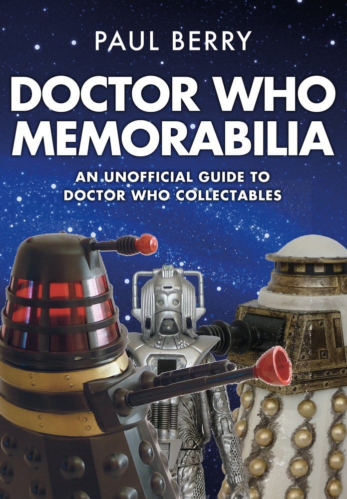 Amberley Publishing Books Doctor Who: Memorabilia - Unofficial Guide to Doctor Who Collectables 9781445665528