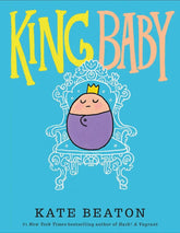 Arthur A. Levine Books Books > Kids King Baby by Kate Beaton HC 9780545637541
