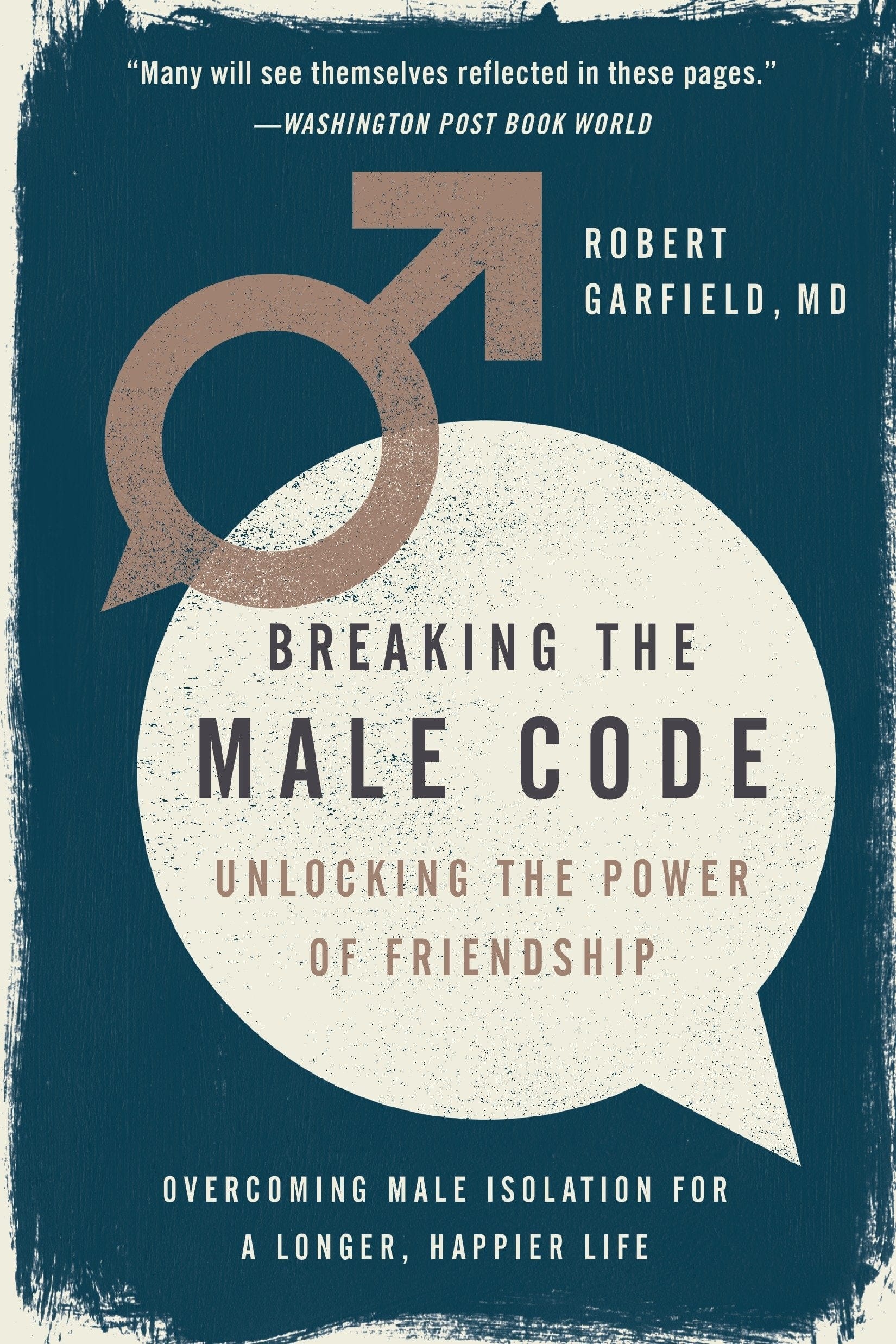 Avery Books Breaking the Male Code: Unlocking the Power of Friendship by Robert Garfield 9781592409624